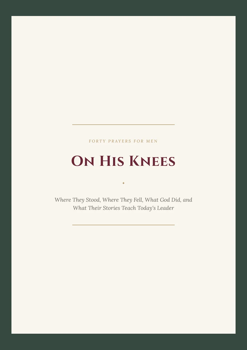 On His Knees — Forty Prayers for Men